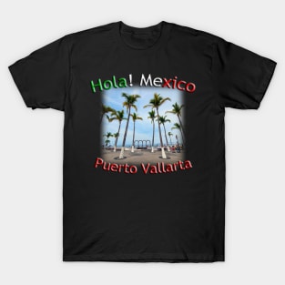 Hola! Mexico - Puerto Vallarta Beachfront T-Shirt